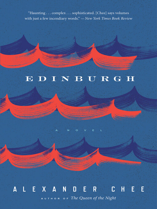 Title details for Edinburgh by Alexander Chee - Wait list